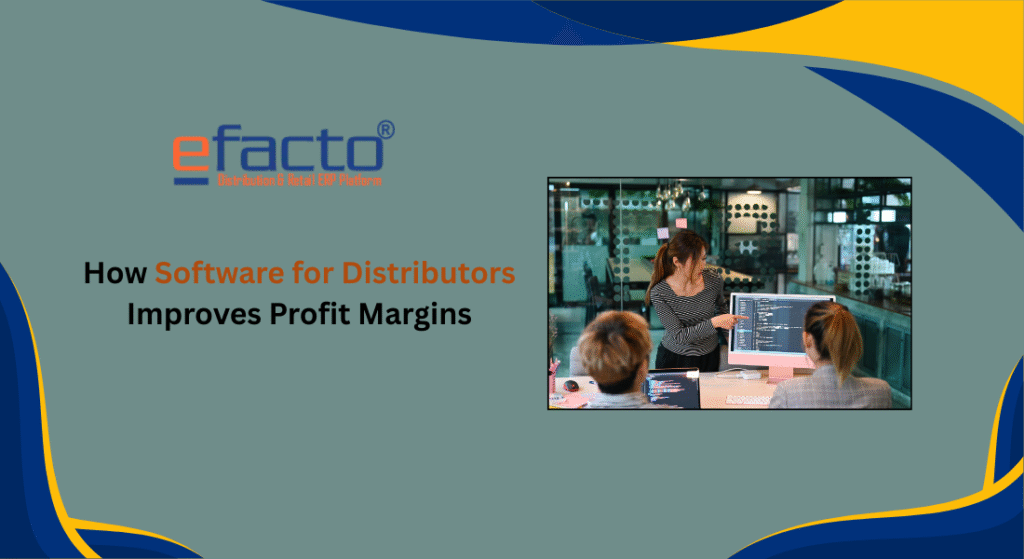 How Software for Distributors Improves Profit Margins
